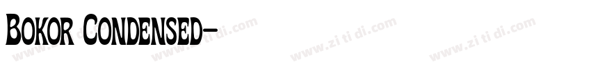 Bokor Condensed字体转换 Bokor Condensed字体转换